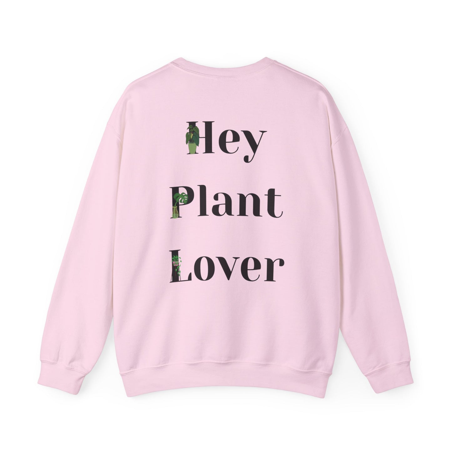 Hey Plant Lover Unisex Crewneck Sweatshirt