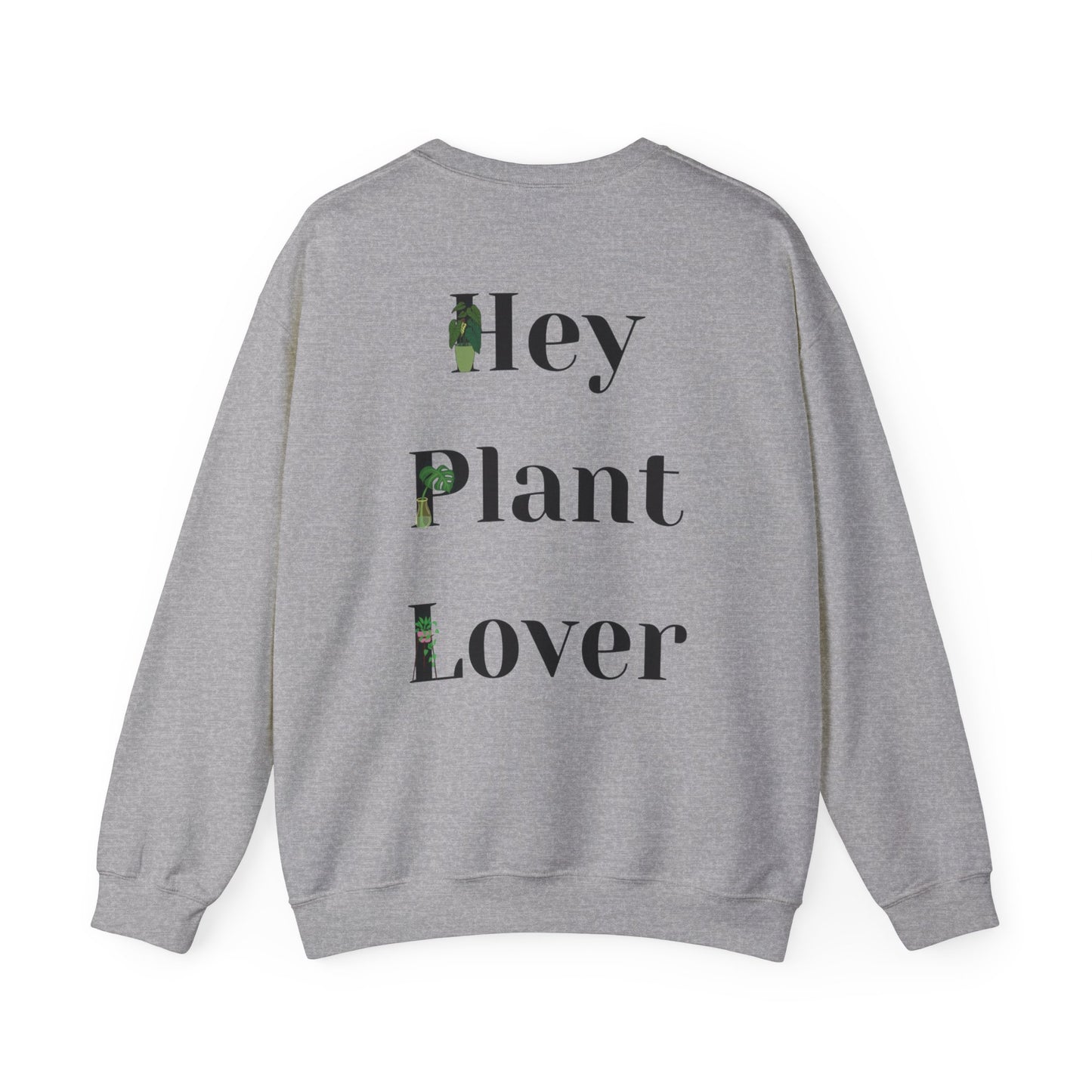 Hey Plant Lover Unisex Crewneck Sweatshirt