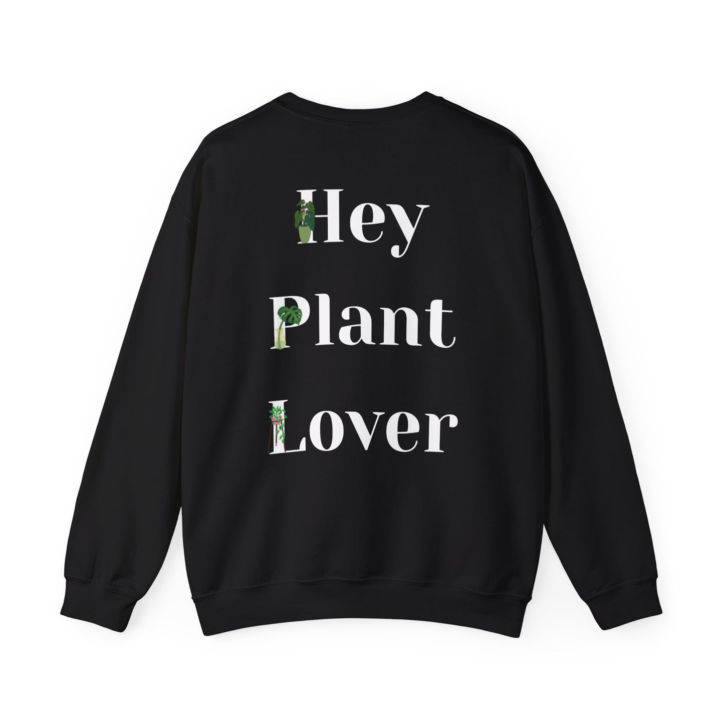 Hey Plant Lover Unisex Crewneck Sweatshirt