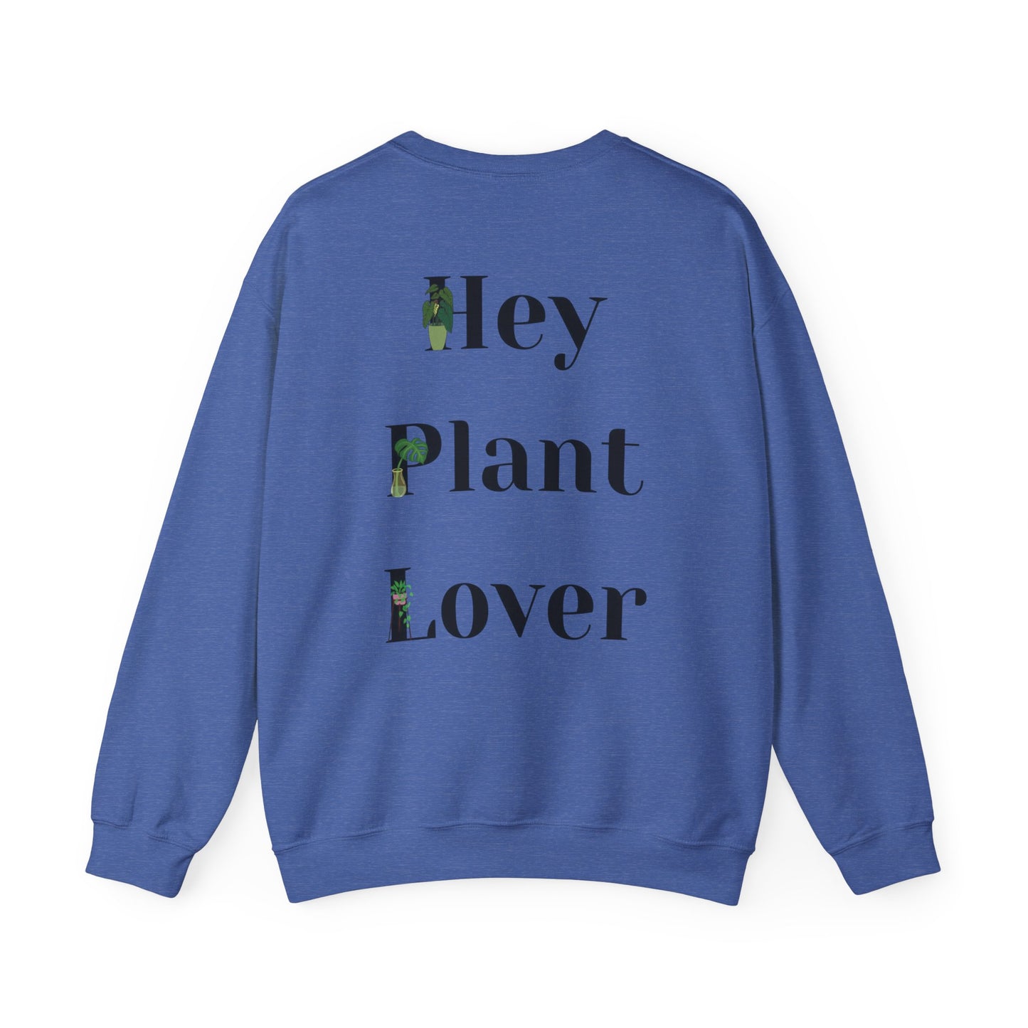Hey Plant Lover Unisex Crewneck Sweatshirt