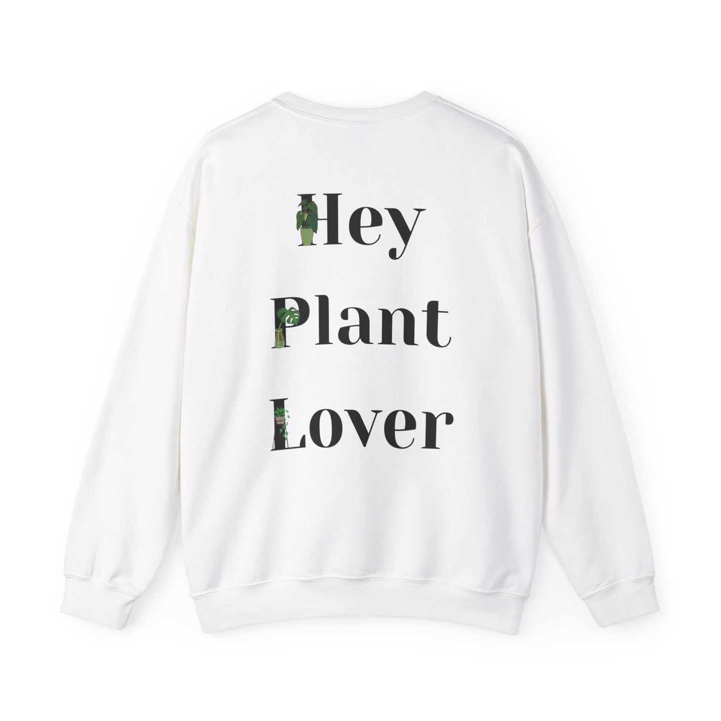 Hey Plant Lover Unisex Crewneck Sweatshirt